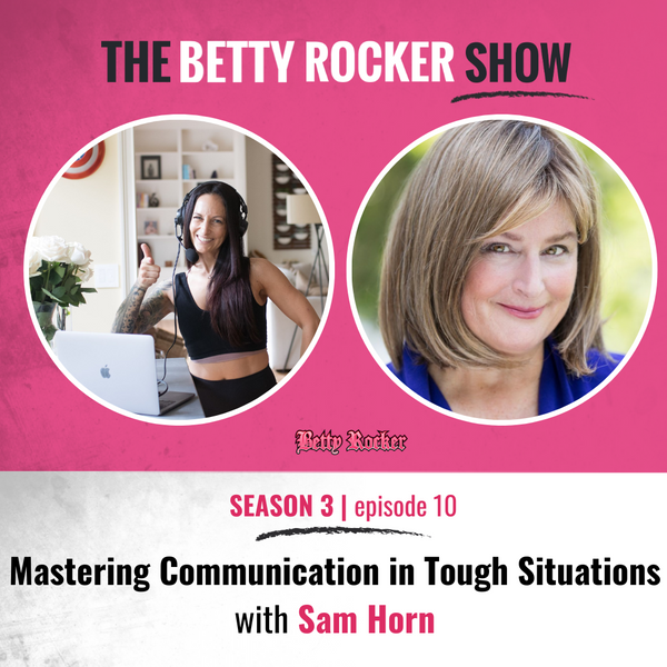 Mastering Communication in Tough Situations with Sam Horn