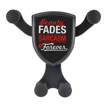 Load image into Gallery viewer, Beauty Fades Sarcasm Is Forever Qi Wireless Car Charger Mount Funny Gift Ideas
